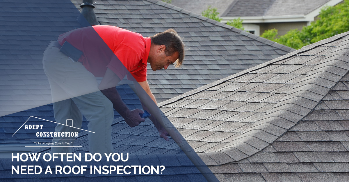 How Often Do You Need A Roof Inspection?