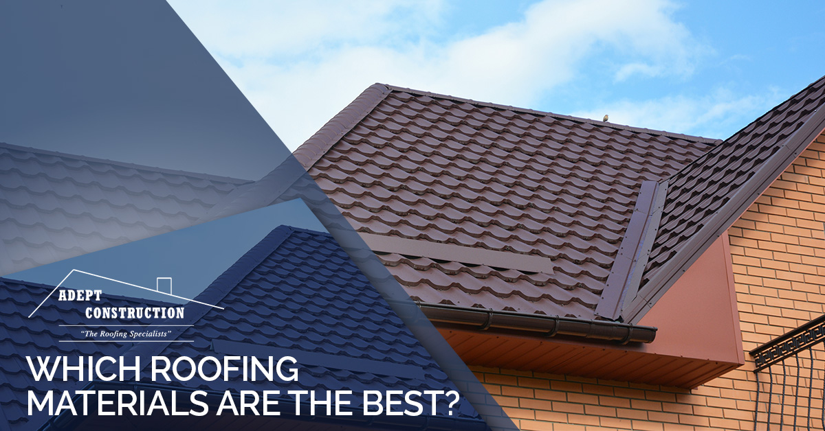 Which Roofing Materials Are The Best?